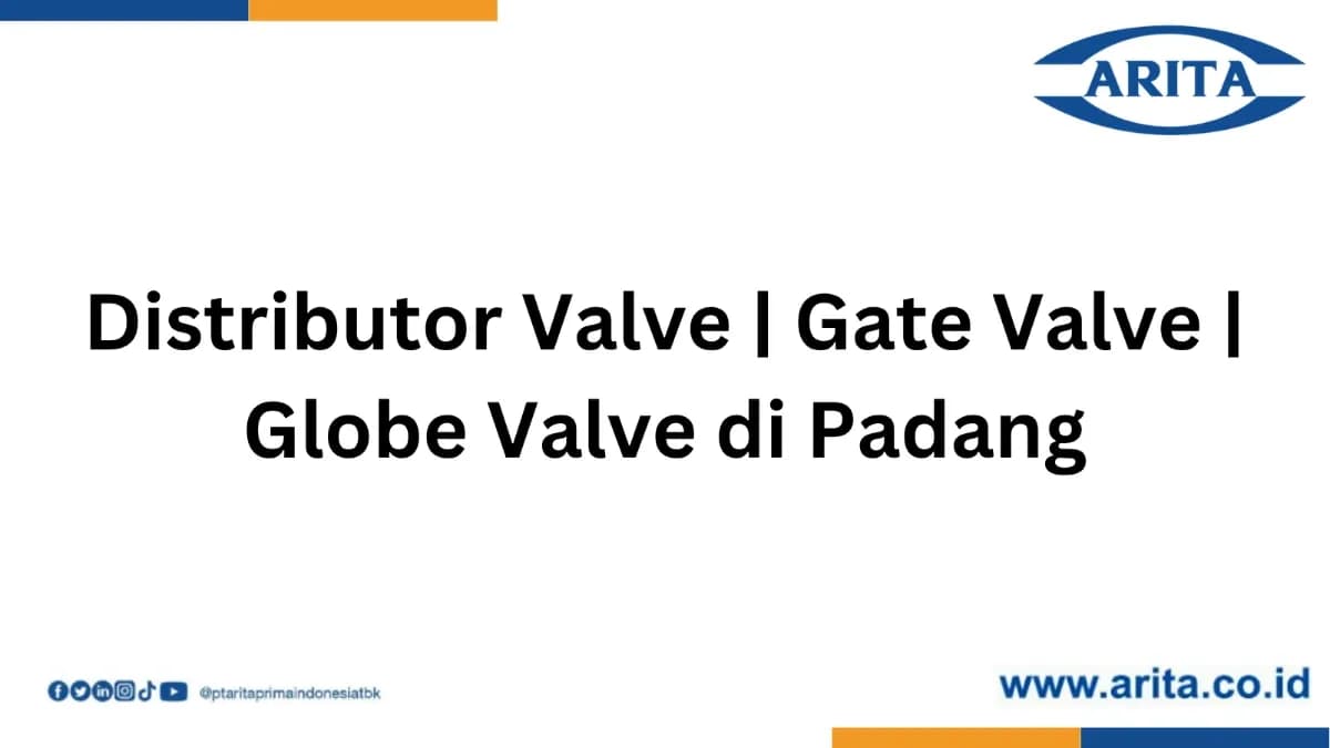 Distributor Valve | Gate Valve | Globe Valve | Ball Valve di Padang