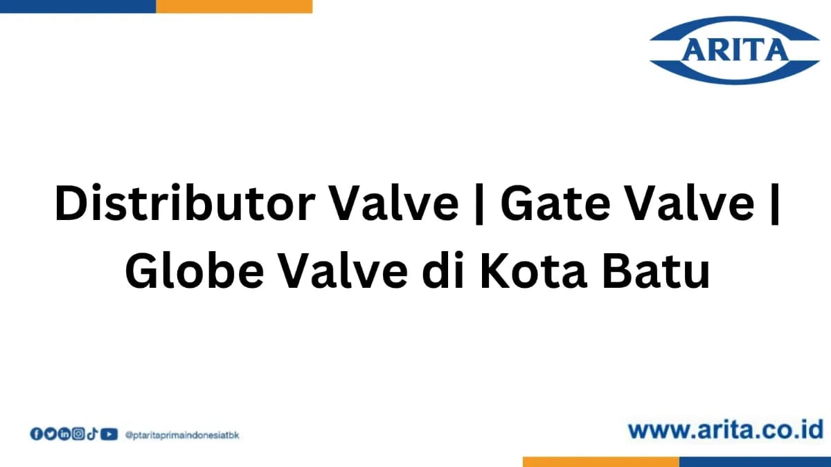 Distributor Valve | Globe Valve | Gate Valve di Kota Batu