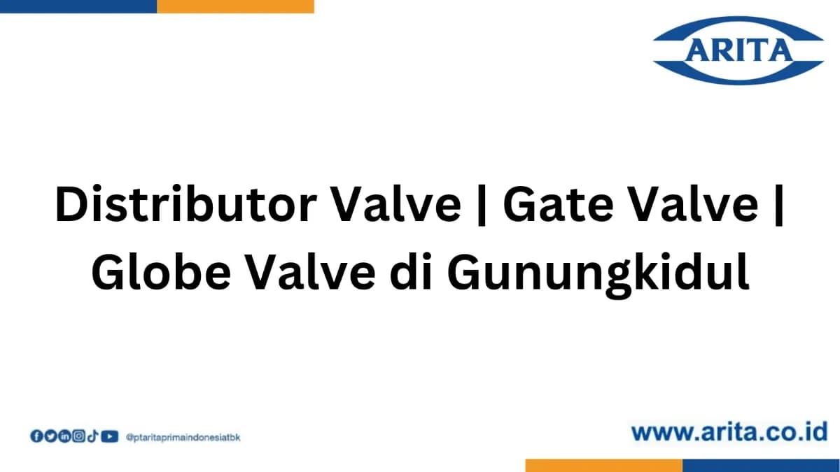Distributor Valve | Gate Valve | Globe Valve di Gunungkidul