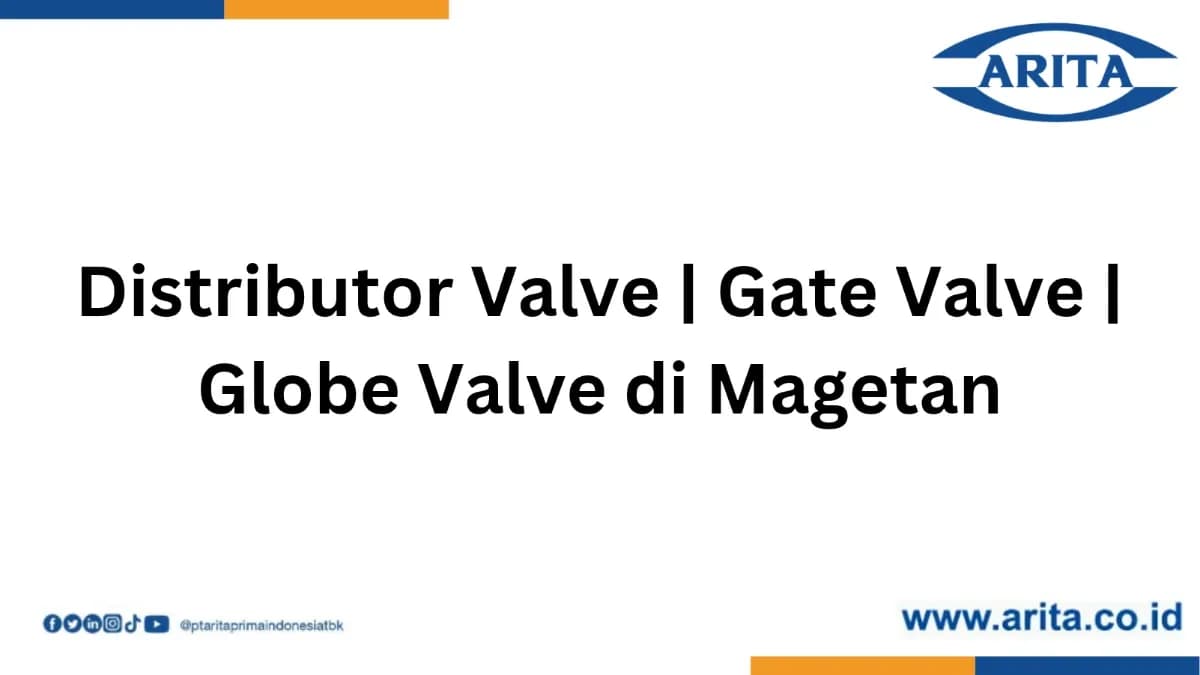 Distributor Valve | Gate Valve | Globe Valve di Magetan